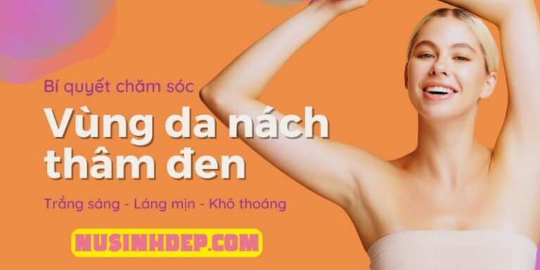 Chăm sóc vùng dưới cánh tay bỏ túi 5 bí quyết giúp vùng nách luôn trắng sáng